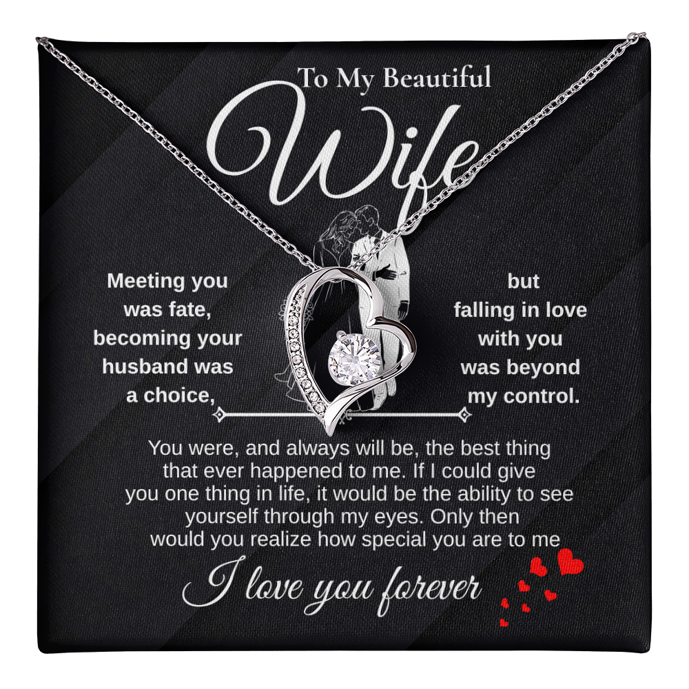 To My Beautiful Wife "You were, and always will be, the best thing that ever happened to me."