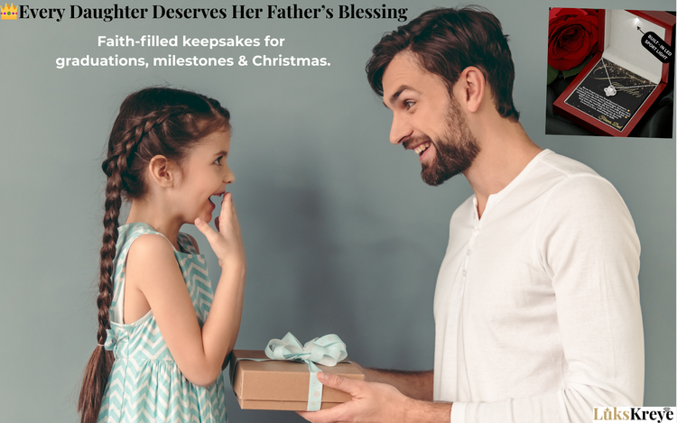 Father’s Blessing Collection – dad to daughter Christian jewelry by LuksKreye